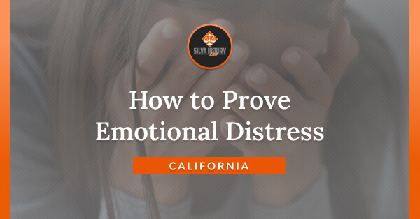 How to prove emotional distress in California lawsuit