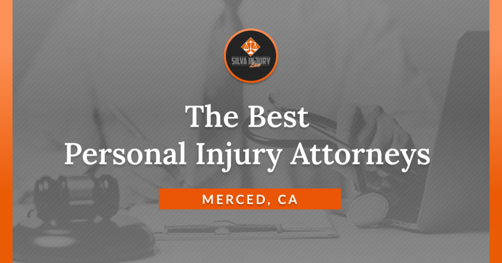Best Merced personal injury lawyers