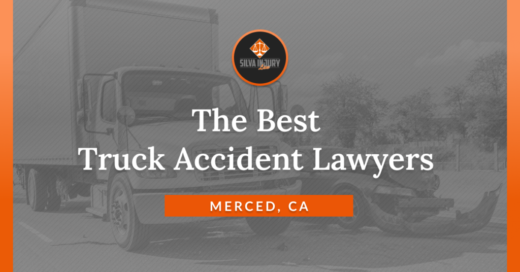 Best Merced truck accident lawyers