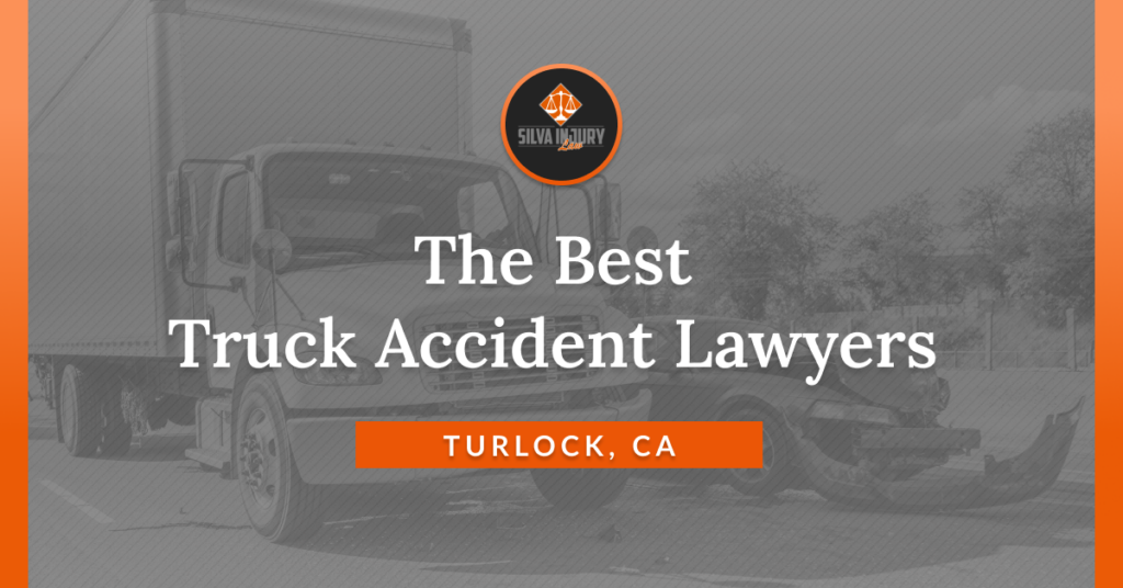 Best Turlock truck accident lawyers