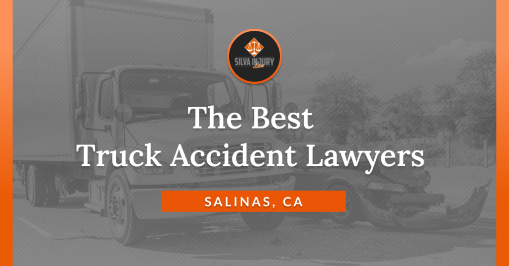 Best Salinas truck accident lawyers