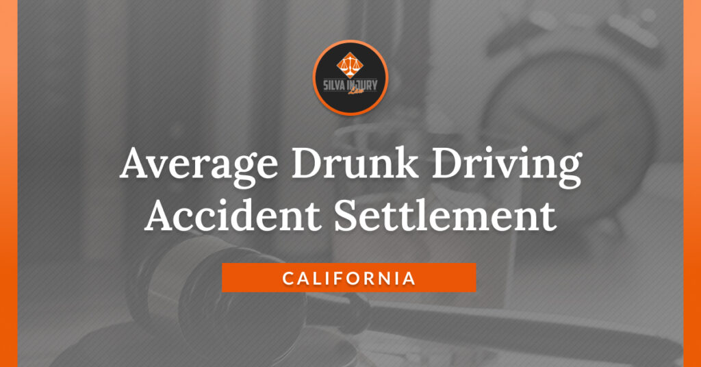 Average hit by drunk driver settlement in California