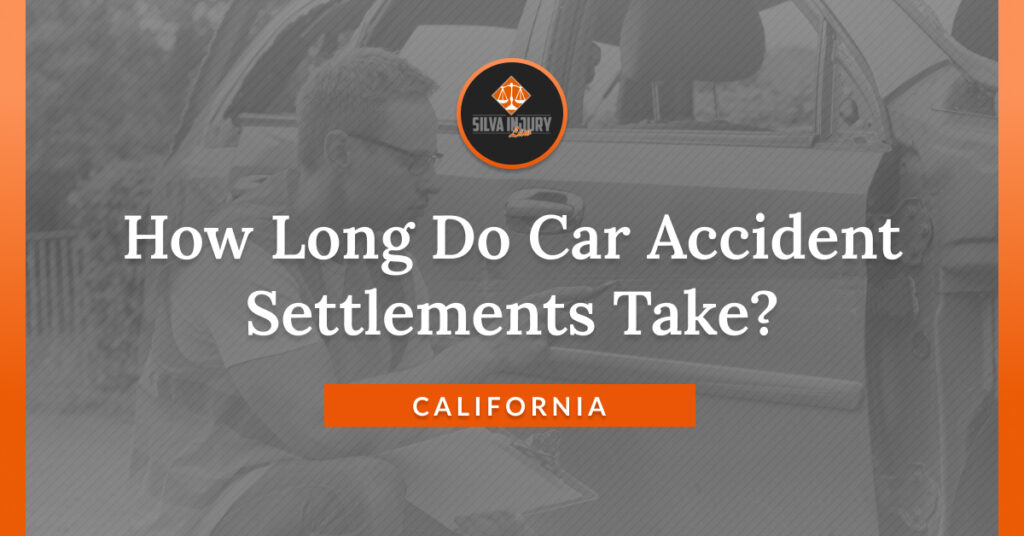 How long does it take to settle a car accident case in California